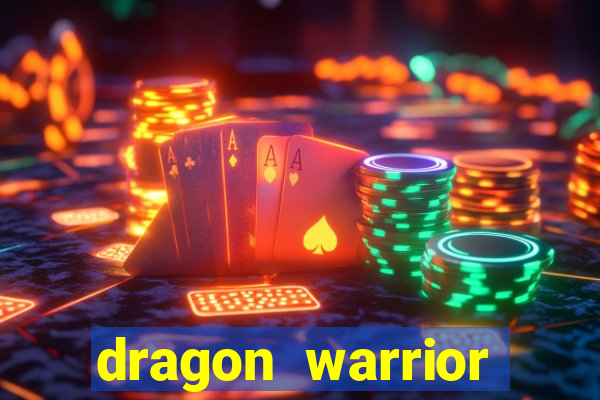 dragon warrior legend champion dinheiro infinito 2024